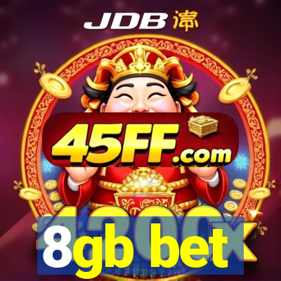 8gb bet